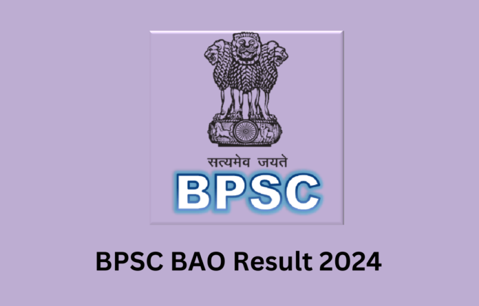 BPSC BAO Final Result 2024 Out, Selected Candidates List