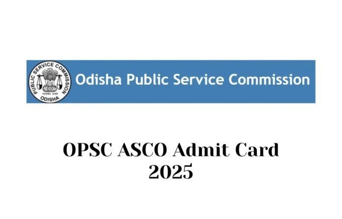 OPSC ASCO Admit Card 2025, Exam on 9 February