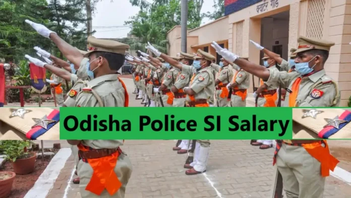 Odisha Police SI Salary Structure 2025, Basic Pay, Inhand Salary