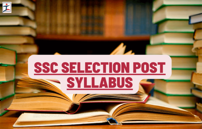 SSC Selection Post Phase 13 Syllabus and Exam Pattern 2025