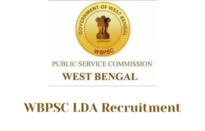 WBPSC LDA Recruitment 2025, Exam Date Out, Notification Soon