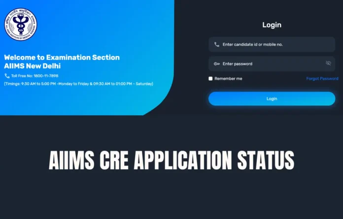 AIIMS CRE Application Status 2025 Out, Check Your Application Acceptance