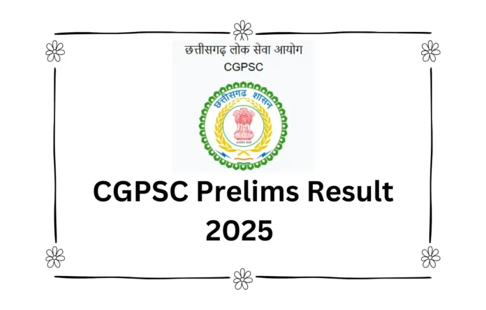 CGPSC Result 2025, SSE Prelims Result and Cut Off