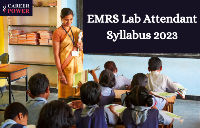 EMRS Lab Attendant Syllabus 2025 and Exam Pattern, Syllabus PDF