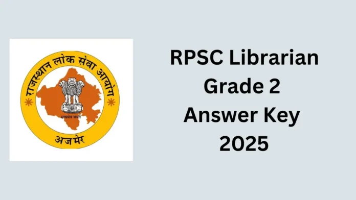 RPSC Librarian Grade 2 Answer Key 2025, Response Sheet PDF