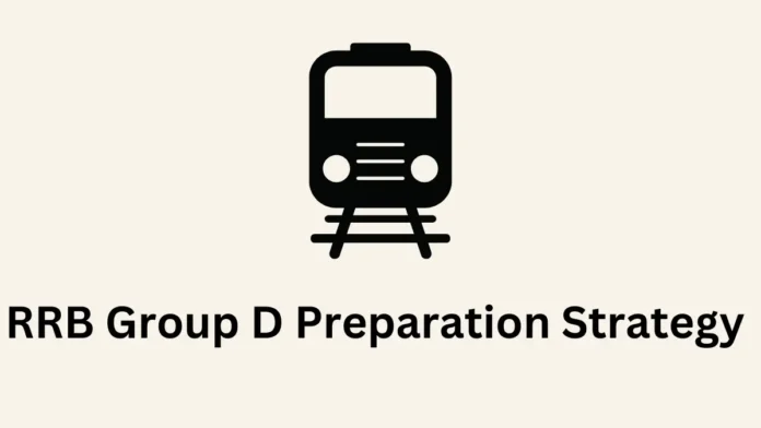 RRB Group D Preparation Tips 2025, Subject-wise Preparation Strategy