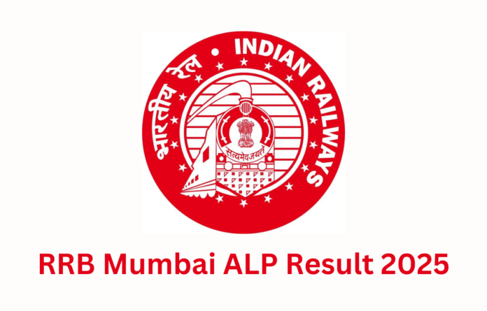 RRB Mumbai ALP Result 2025 Out at rrbmumbai.gov.in, Result PDF