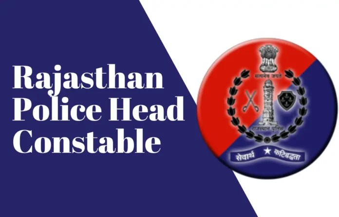 Rajasthan Police To Fill 4224 Head Constable Vacancies