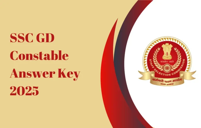 SSC GD Constable Answer Key 2025 Releasing Soon at ssc.gov.in