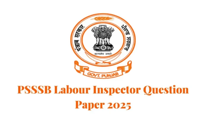PSSSB Labour Inspector Question Paper 2025 Out, Download PDF