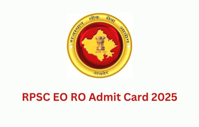 RPSC EO RO Admit Card 2025 Out, Direct Link Here