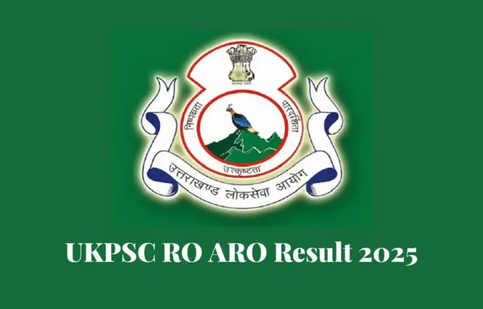 UKPSC RO ARO Result 2025, Prelims Merit List and Result PDF
