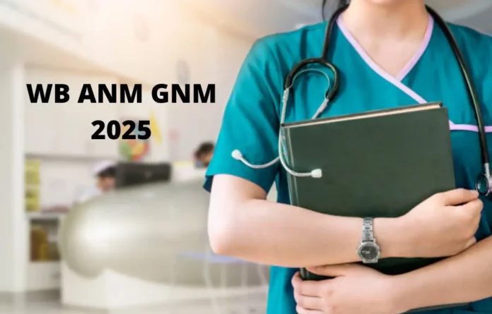 WB ANM GNM 2025 Registration, Exam Date (Out), Eligibility