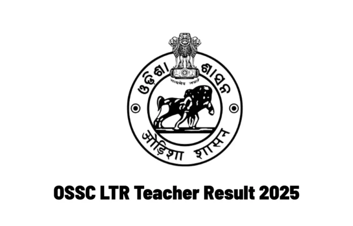 OSSC LTR Teacher Result 2025, Cut Off and Result PDF