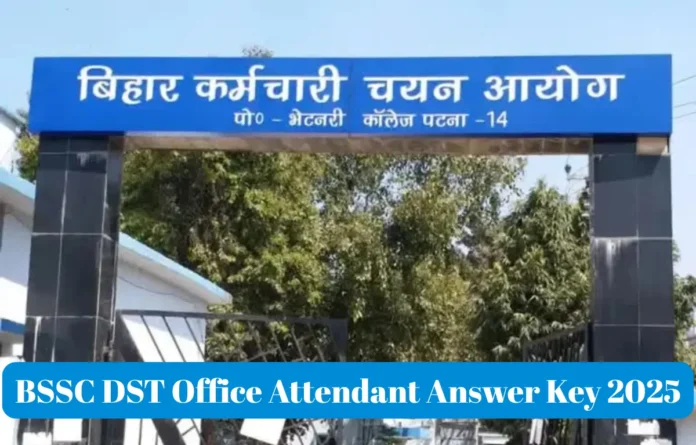 Bihar BSSC Office Attendant Answer Key 2025, Response Sheet Soon