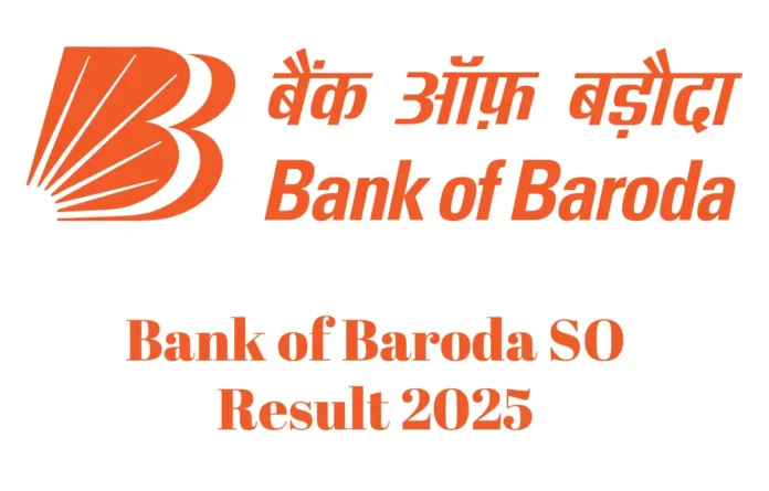 Bank of Baroda SO Result 2025 Out, BOB Specialist Officer Result PDF