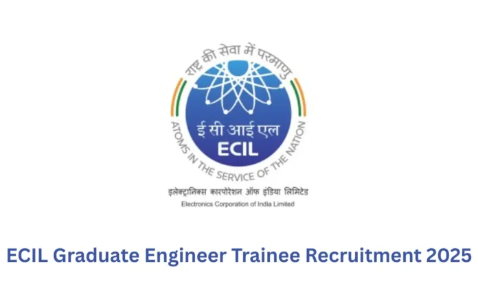 ECIL Graduate Engineer Trainee Recruitment 2025 Notification Out for 80 Vacancies