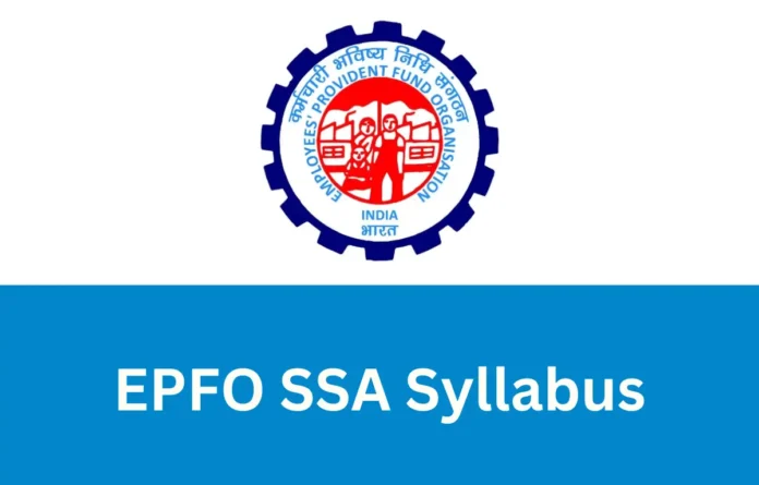 EPFO SSA Syllabus 2025 and Exam Pattern, Steno & SSA Syllabus Topics