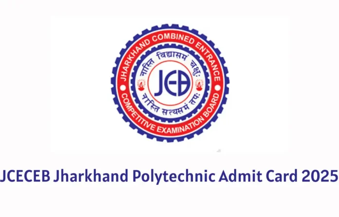 JCECEB Jharkhand Polytechnic Admit Card 2025 Out, Download Link