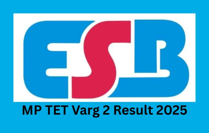 MP TET Varg 2 Result 2025, Score Card and Result Link