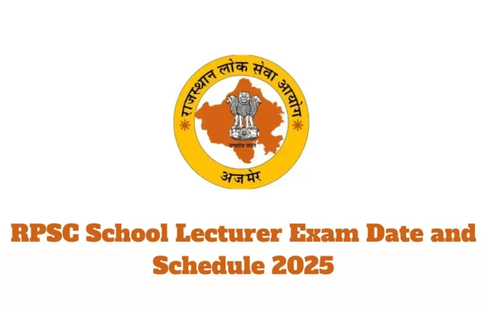RPSC School Lecturer Exam Date and Schedule 2025 Out, Check Subject-wise Schedule