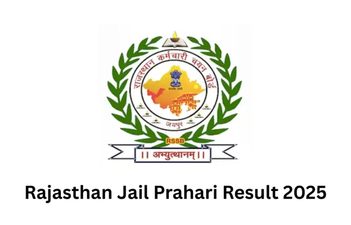 Rajasthan Jail Prahari Result 2025, Merit List and Result PDF