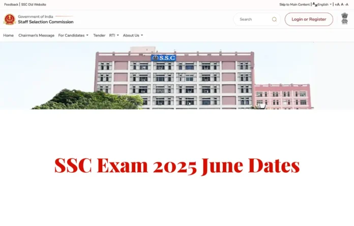 SSC Exam 2025 June Dates, 8 Notification Releasing this Month