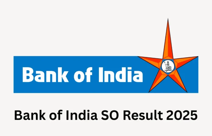 Bank of India SO Result 2025, Specialist Officer Merit List and Result PDF
