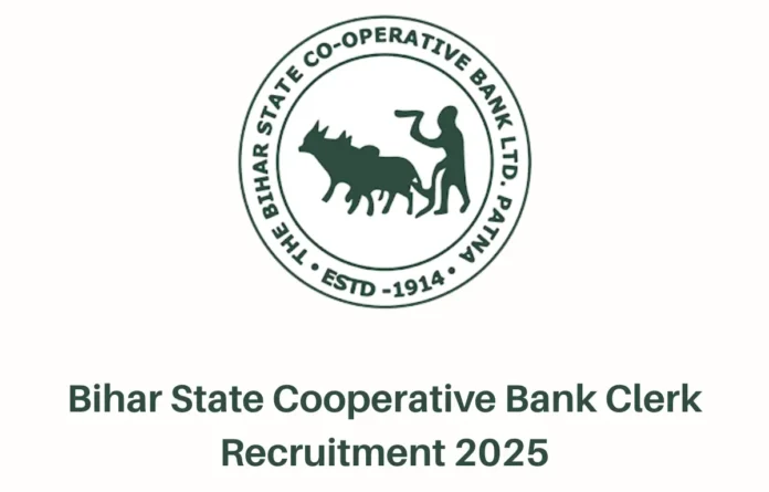 Bihar State Cooperative Bank Clerk Recruitment 2025 Notification Out for 257 Vacancies