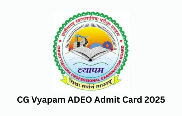 CG Vyapam ADEO Admit Card 2025, Hall Ticket on 6 June