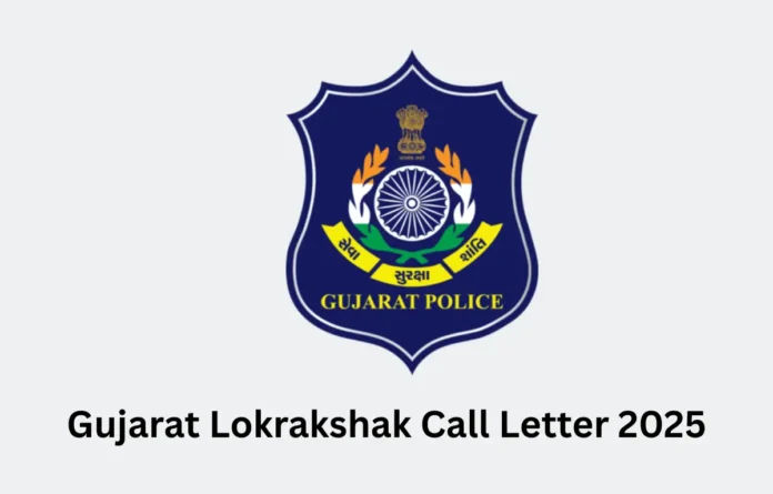 Gujarat Lokrakshak Call Letter 2025 Out, LRD Hall Ticket Link