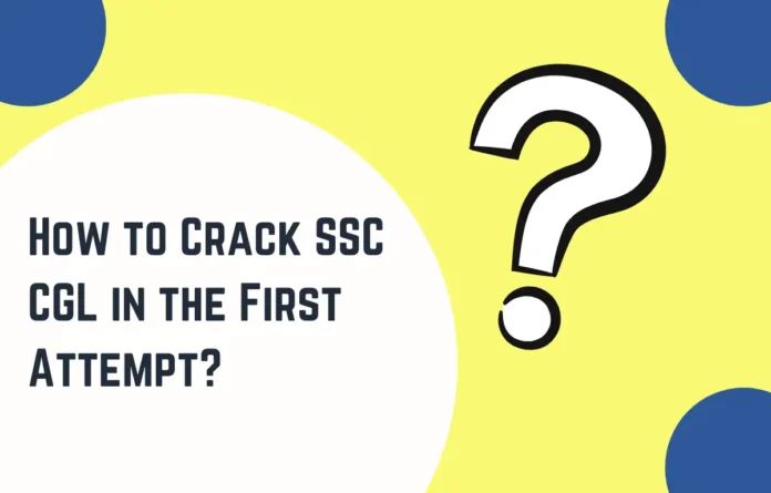 How to Crack SSC CGL in First Attempt?