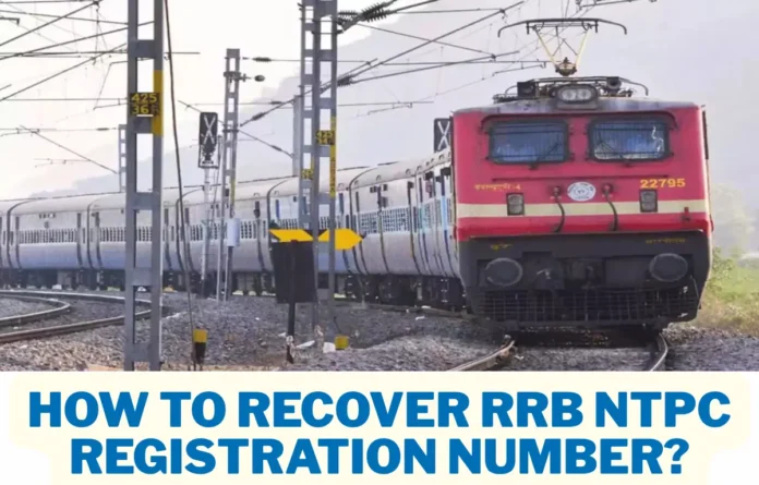 How to Recover RRB NTPC Registration Number?