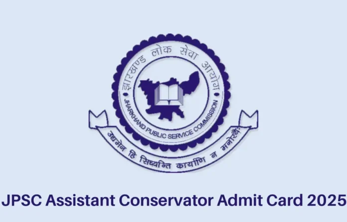 JPSC Assistant Conservator Exam Date 2025 Out, Admit Card Soon