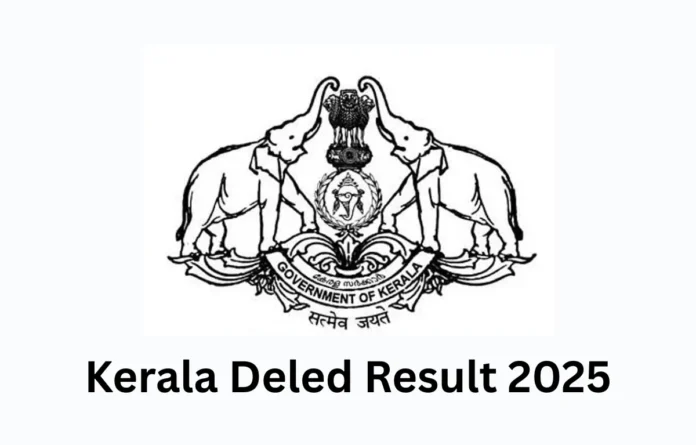 Kerala Deled Result 2025 Out, Check January Marks at deledexam.kerala.gov.in