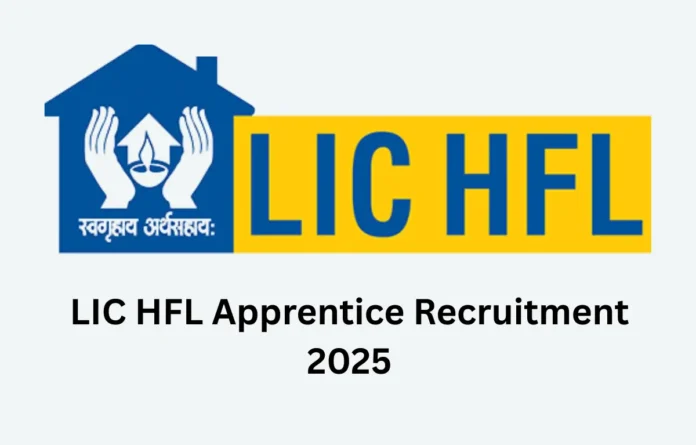 LIC HFL Apprentice Recruitment 2025 Notification Out for 250 Vacancies 
