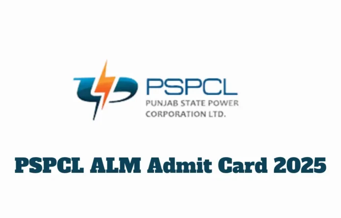 PSPCL ALM Admit Card 2025, Lineman Hall Ticket Download Link Soon