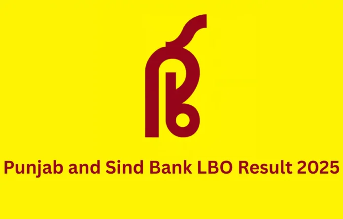 Punjab and Sind Bank LBO Result 2025, Merit List & Cut Off