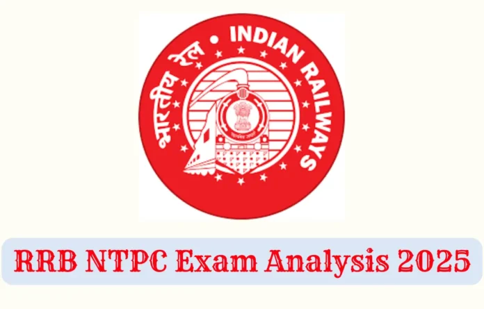 RRB NTPC Exam Analysis 2025: 5th June Shift 1 Questions, Topics and Difficulty Level