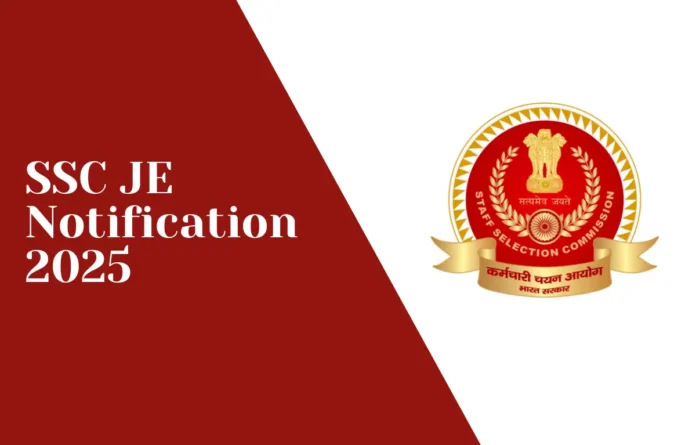 SSC JE Notification 2025 Out Today at ssc.gov.in, Check Details Here