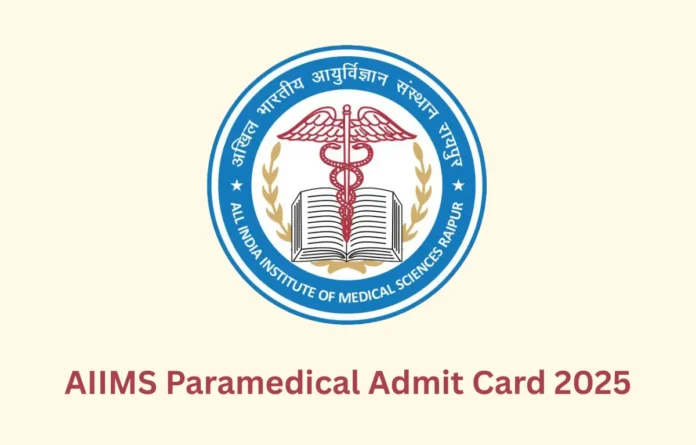 AIIMS Paramedical Admit Card 2025 Out at aiimsexams.ac.in, Download Link Here