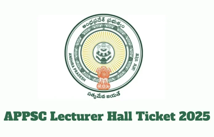 APPSC Lecturer Hall Ticket 2025, Admit Card Link soon at psc.ap.gov.in