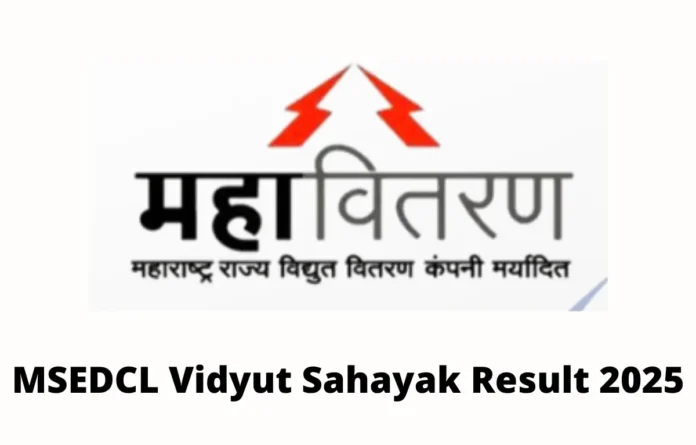 MSEDCL Vidyut Sahayak Result 2025, Merit List and Cut Off Soon