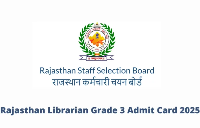 Rajasthan Librarian Grade 3 Admit Card 2025, City Intimation on 21 July
