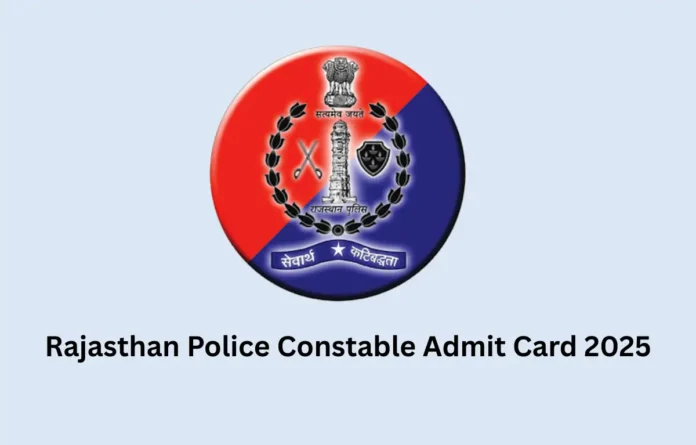 Rajasthan Police Constable Admit Card 2025, Hall Ticket Link