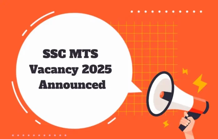 SSC MTS Vacancy 2025 Announced: 4375 Multi Tasking Staff & 1089 Havaldar Vacancies