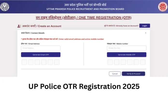 UP Police OTR Registration 2025 Notice Out, Applicable from 31 July, Check All Details Here
