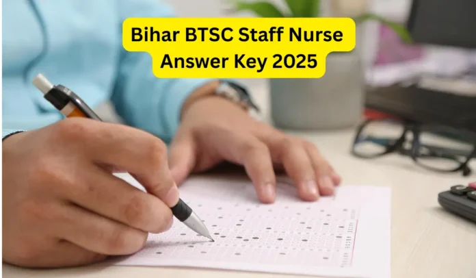Bihar BTSC Staff Nurse Answer Key 2025, Response Sheet Soon