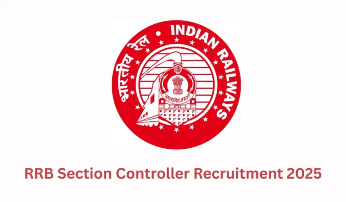 RRB Section Controller Recruitment 2025 Notification Out for 368 Posts