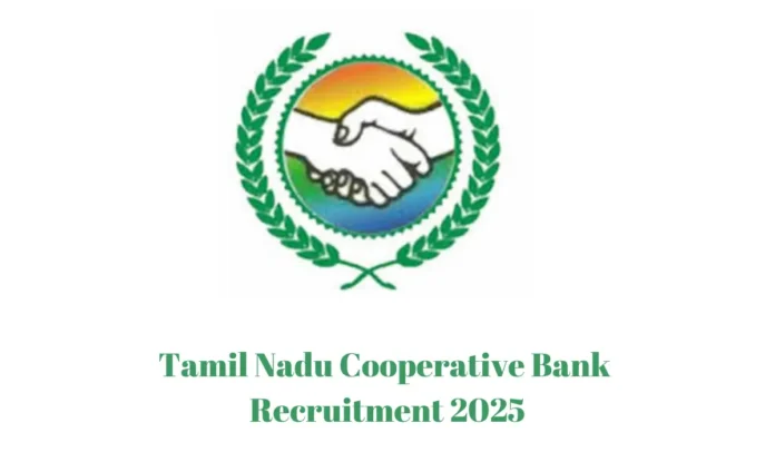 TN Cooperative Bank Assistant Recruitment 2025 Out for 2513 Vacancies